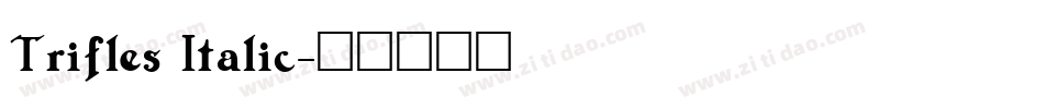Trifles Italic字体转换